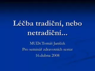 l ba tradi n nebo netradi n