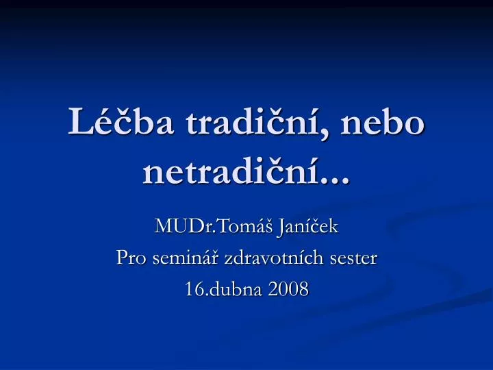 l ba tradi n nebo netradi n