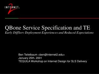 QBone Service Specification and TE Early DiffServ Deployment Experiences and Reduced Expectations