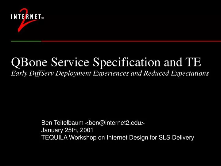 qbone service specification and te early diffserv deployment experiences and reduced expectations