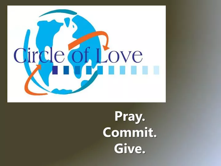 pray commit give