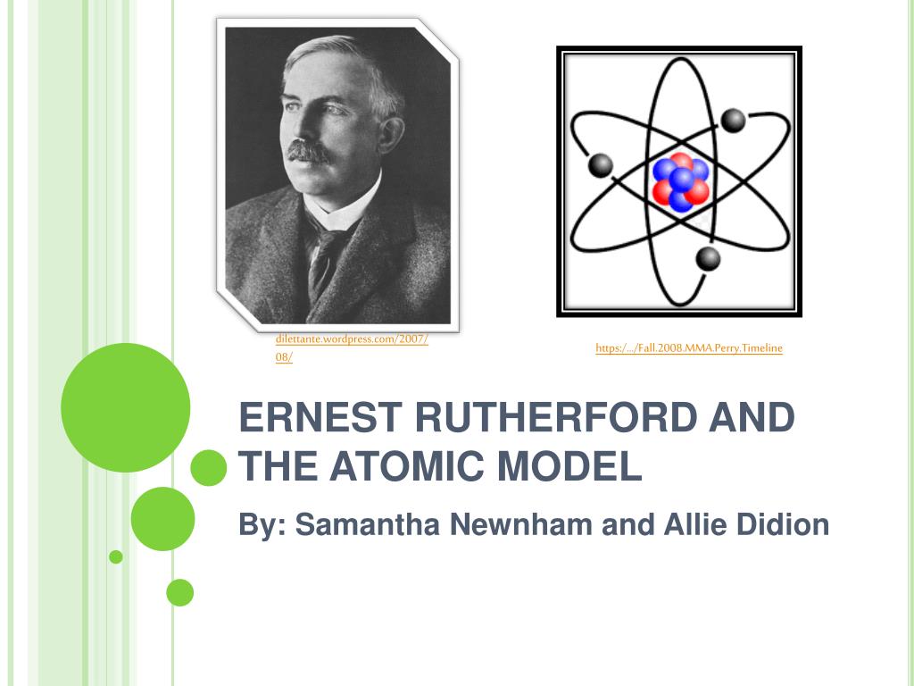PPT - ERNEST RUTHERFORD AND THE ATOMIC MODEL PowerPoint Presentation ...