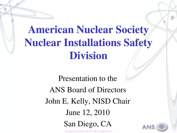 american nuclear society nuclear installations safety division