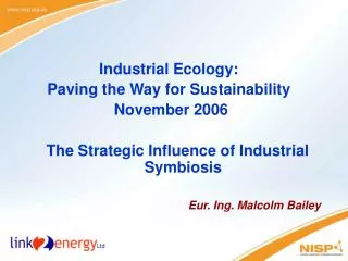 Industrial Ecology: Paving the Way for Sustainability November 2006