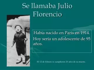 se llamaba julio florencio