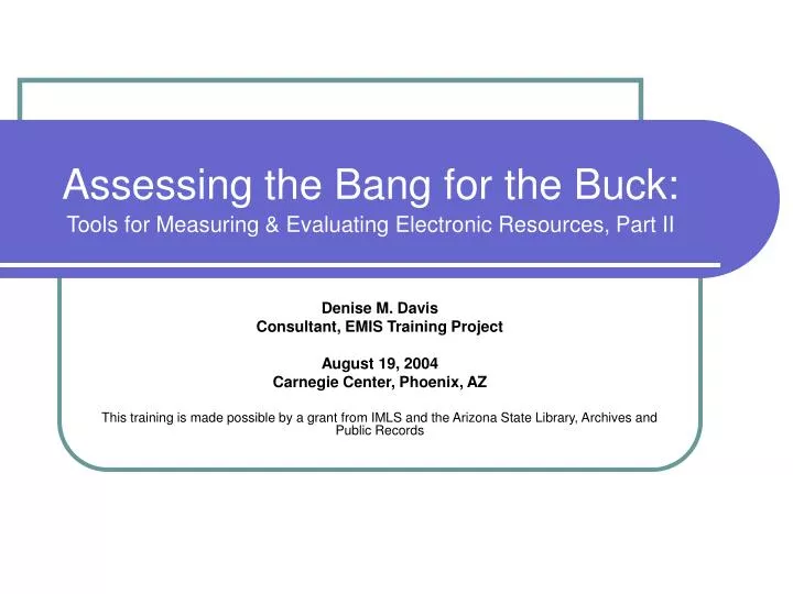 assessing the bang for the buck tools for measuring evaluating electronic resources part ii