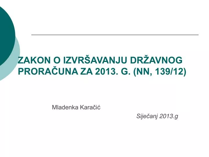 zakon o izvr avanju dr avnog prora una za 2013 g nn 139 12