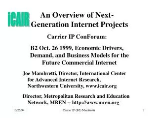 An Overview of Next-Generation Internet Projects Carrier IP ConForum: