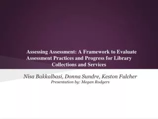 Nisa Bakkalbasi, Donna Sundre, Keston Fulcher Presentation by: Megan Rodgers
