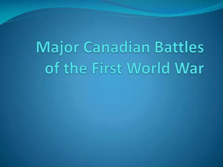 major canadian battles of the first world war