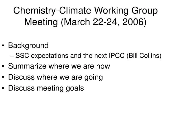 chemistry climate working group meeting march 22 24 2006
