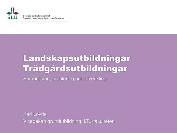 landskapsutbildningar tr dg rdsutbildningar