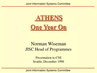 Norman Wiseman JISC Head of Programmes Presentation to CNI Seattle, December 1998