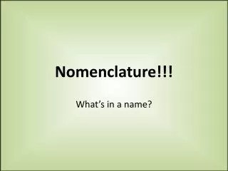 Nomenclature!!!