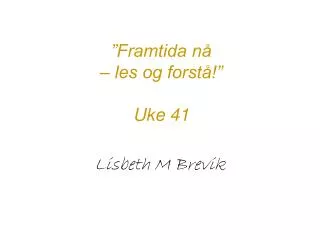 framtida n les og forst uke 41
