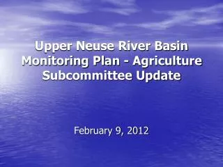 Upper Neuse River Basin Monitoring Plan - Agriculture Subcommittee Update
