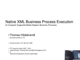 Native XML Business Process Execution for Computer Supported Mobile Adaptive Business Processes