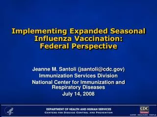 Implementing Expanded Seasonal Influenza Vaccination: Federal Perspective