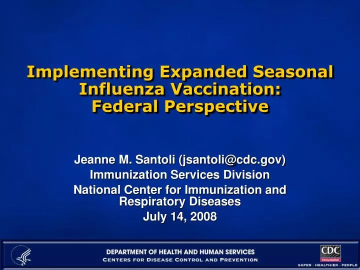 implementing expanded seasonal influenza vaccination federal perspective