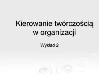 kierowanie tw rczo ci w organizacji