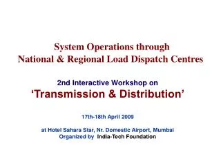 System Operations through National &amp; Regional Load Dispatch Centres