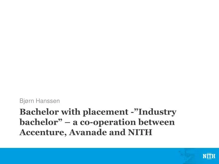 bachelor with placement industry bachelor a co operation between accenture avanade and nith