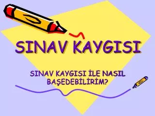 sinav kaygisi