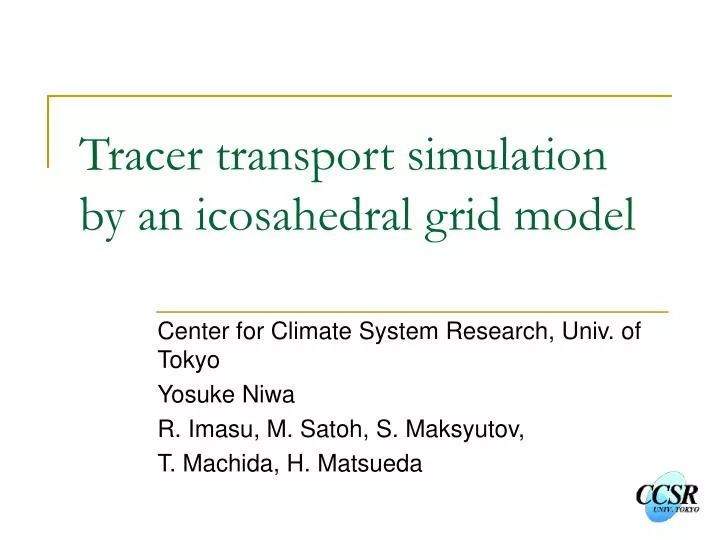 tracer transport simulation by an icosahedral grid model