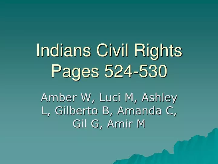 indians civil rights pages 524 530