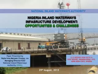 NIGERIA INLAND WATERWAYS INFASRUCTURE DEVELOPMENT: OPPORTUNITIES &amp; CHALLENGES