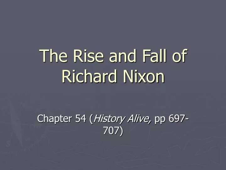 the rise and fall of richard nixon