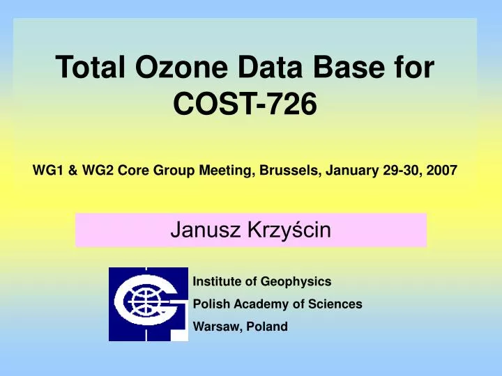 total ozone data base for cost 726 wg1 wg2 core group meeting brussels january 29 30 2007