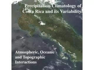 Precipitation Climatology of Costa Rica and its Variability