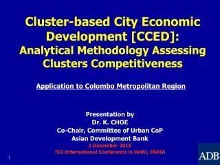 Presentation by Dr. K. CHOE Co-Chair, Committee of Urban CoP Asian Development Bank