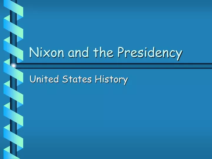 nixon and the presidency