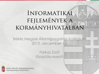informatikai fejlem nyek a korm nyhivatalban