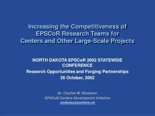 NORTH DAKOTA EPSCoR 2002 STATEWIDE CONFERENCE Research Opportunities and Forging Partnerships