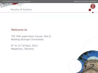 Welcome to TOT PhD-supervision Course. Part II Building Stronger Universities