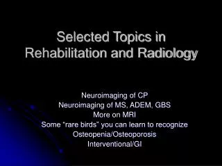 Selected Topics in Rehabilitation and Radiology