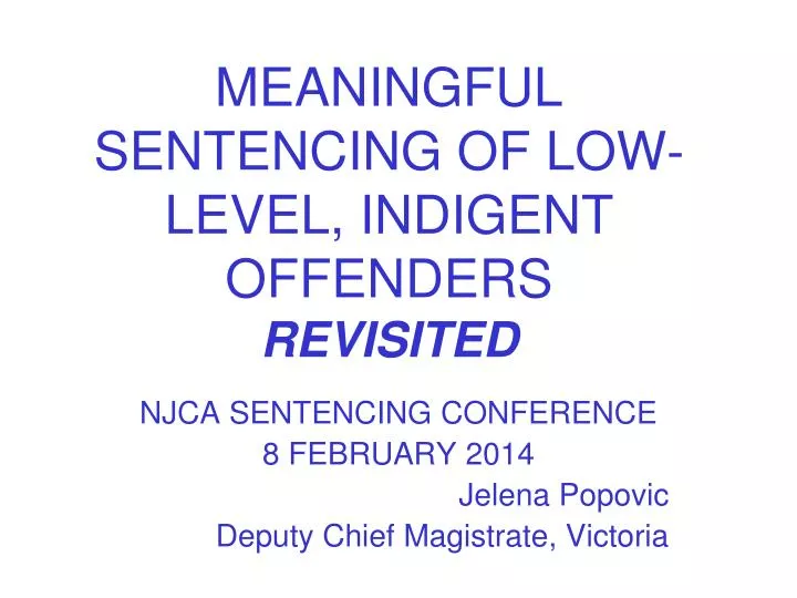 meaningful sentencing of low level indigent offenders revisited