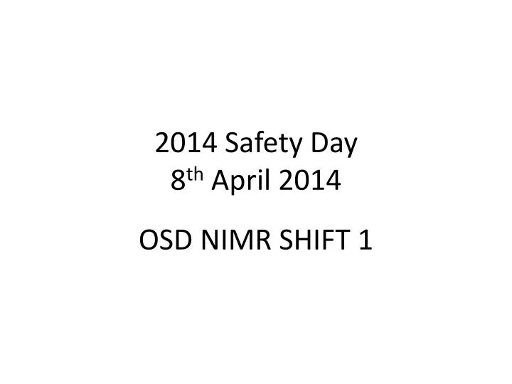 2014 safety day 8 th april 2014