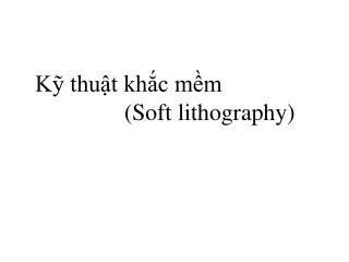 k thu t kh c m m soft lithography
