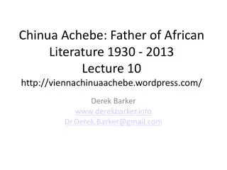 Chinua Achebe: Father of African Literature 1930 - 2013 Lecture 10