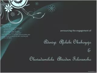 announcing the engagement of Adeniyi Afolabi Okuboyejo &amp; Oluwadamilola Abiodun Folorunsho