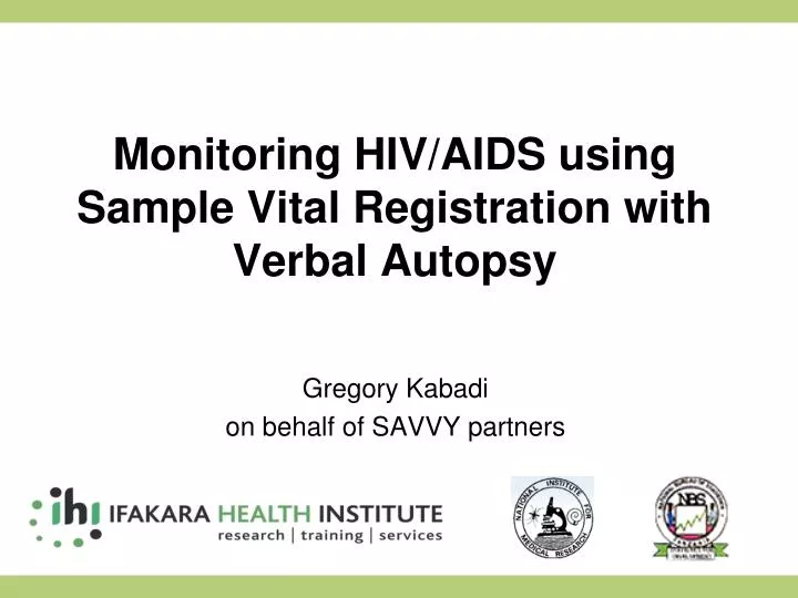 monitoring hiv aids using sample vital registration with verbal autopsy