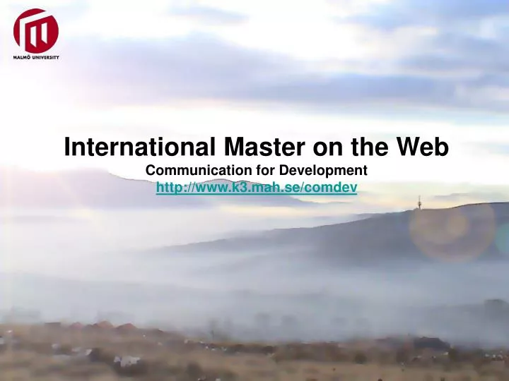 international master on the web communication for development http www k3 mah se comdev