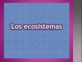 los ecosistemas