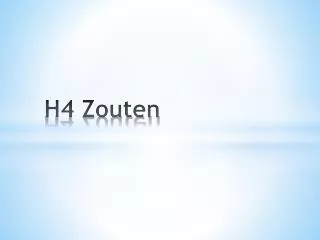 h4 zouten