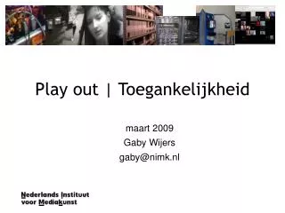 maart 2009 gaby wijers gaby@nimk nl