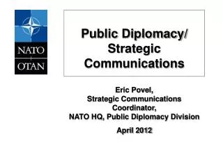 TOPICS: Public Diplomacy: who, what, how? Why Strategic Communications (StratCom)?